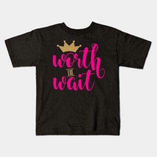 Worth The Wait Kids T-Shirt